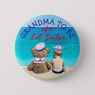 Grandma to Be of a Lil' Sailor Baby Shower Button