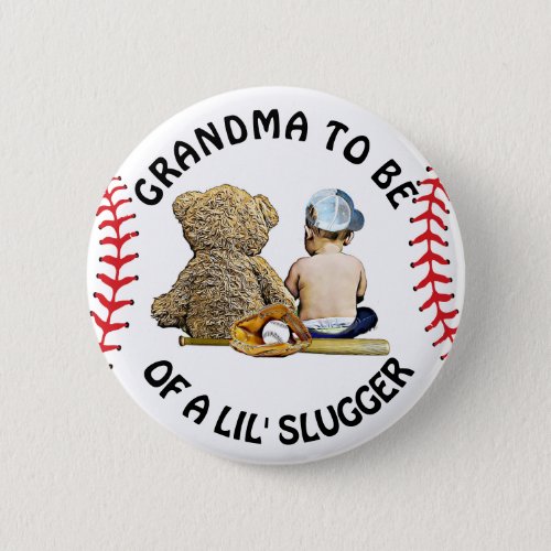 Grandma to Be of a Lil Slugger Baby Shower Button