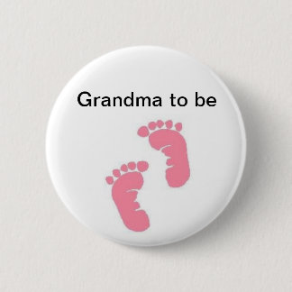Grandma to be pinback button