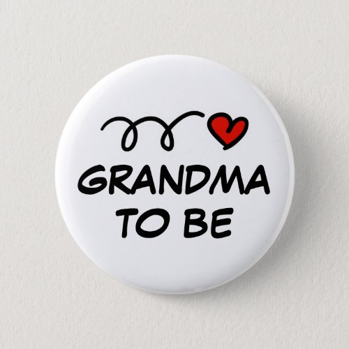 Grandma to be pinback button