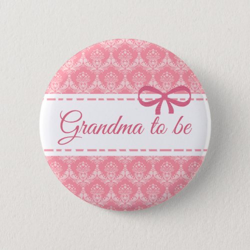 Grandma to be Pink Bow  Baby Shower button