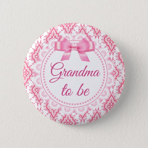 Grandma to be Pink Bow Lacey Baby Shower Button