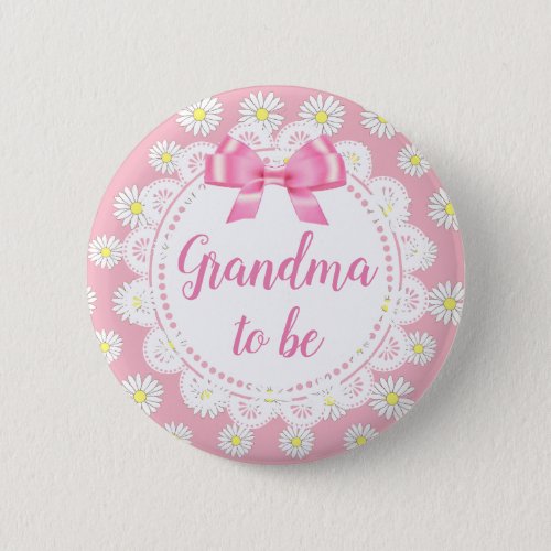 Grandma to be Pink Daisies Baby Shower Button