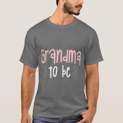 Grandma To Be Pregnancy Announcement Future Grandm T_Shirt