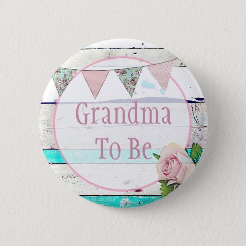 Grandma to be Shabby Vintage Rustic Baby Shower Button