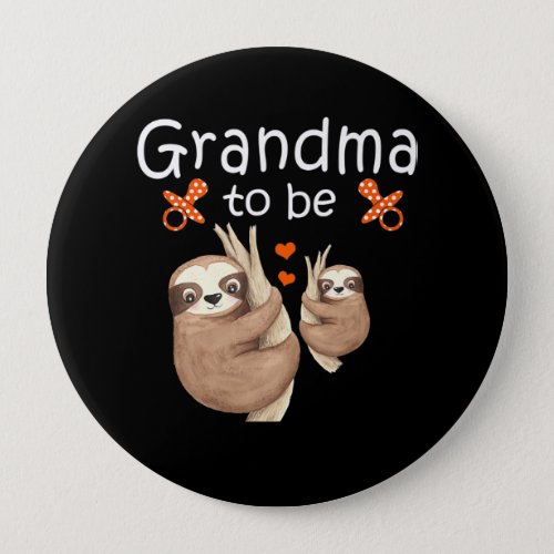 Grandma To Be Sloth Baby Shower Cute Animal Button