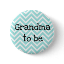 Grandma to be teal Chevron Baby Shower button