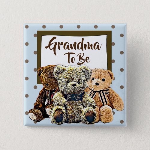 Grandma  to be Teddy Bear Baby Shower Button