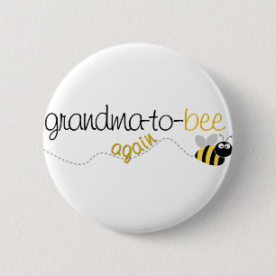 Grandma to Bee Again T-shirt Button
