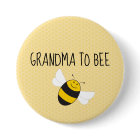 Grandma to bee button for baby shower