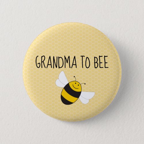 Grandma to bee button for baby shower