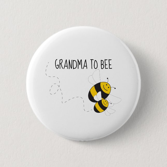 Grandma to bee button for bumblebee baby shower (Front)