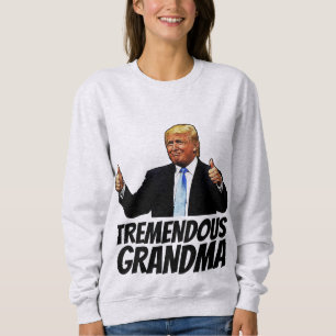 GRANDMA TRUMP T--SHIRTS SWEATSHIRT
