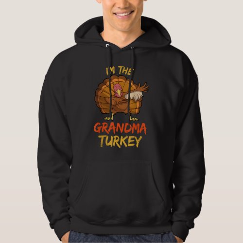 Grandma Turkey Matching Family Group Thanksgiving  Hoodie