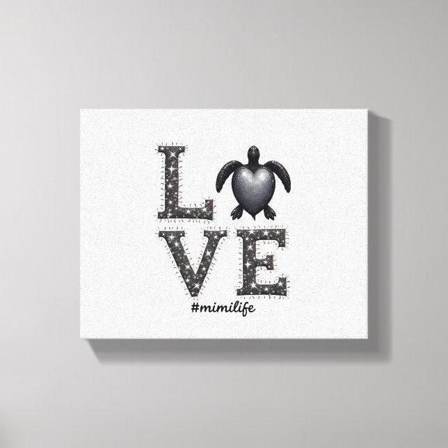 Grandma Turtle - Love Mimi Life Sea Turtle, Mimi T Canvas Print (Front)