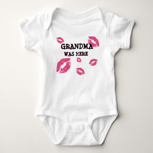 GRANDMA WAS HERE BABY KISSES  BABY BODYSUIT (Front)