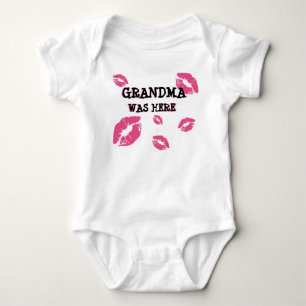 GRANDMA WAS HERE BABY KISSES  BODYSUIT
