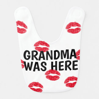 Grandma Was Here Bib