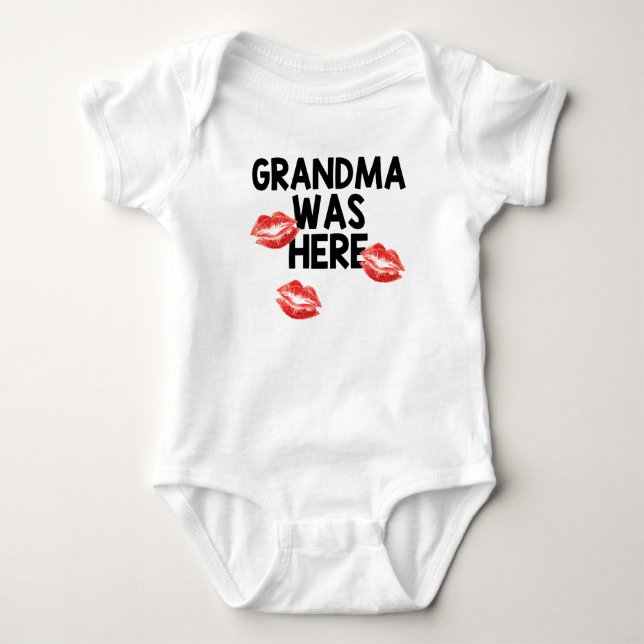 Grandma Was Here Kisses Baby Bodysuit (Front)
