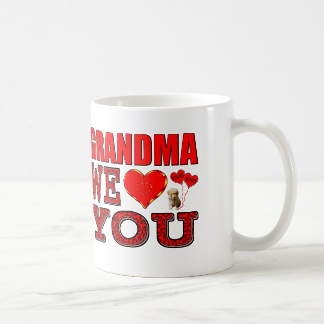 Grandma We Love You Coffee Mug (Right)