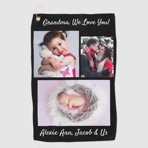 Grandma We Love you DIY Messages  Photos Black Golf Towel