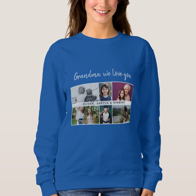 Grandma we love you Grandchildren 6 Photo Collage Sweatshirt (Front)