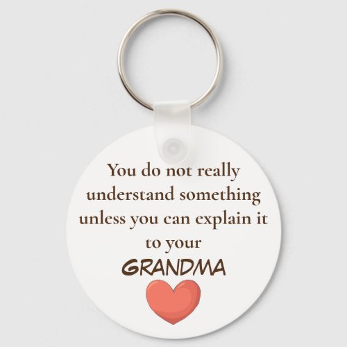 Grandma  You need to explain keychains