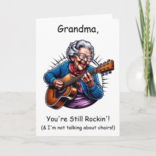 Grandma Youre still rockin  Birthday Humor Card