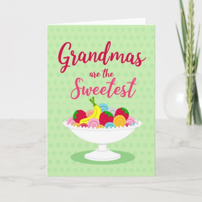 Grandmas Are The Sweetest Card (Front)