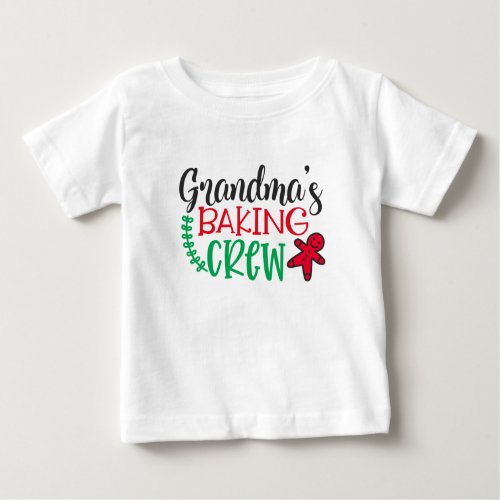Grandmas Baking Crew Baby T_Shirt