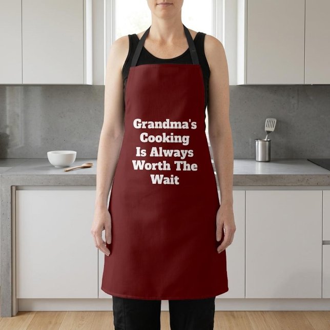 Grandma's Cooking Is Always Worth The Wait Apron (Creator Uploaded)