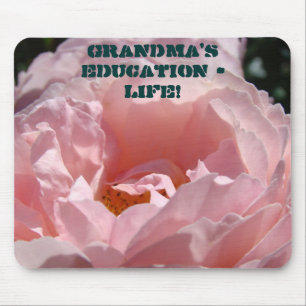 Grandma's Education LIFE! mousepad Pink Rose