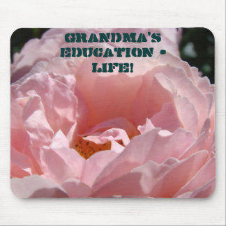 Grandma's Education LIFE! mousepad Pink Rose