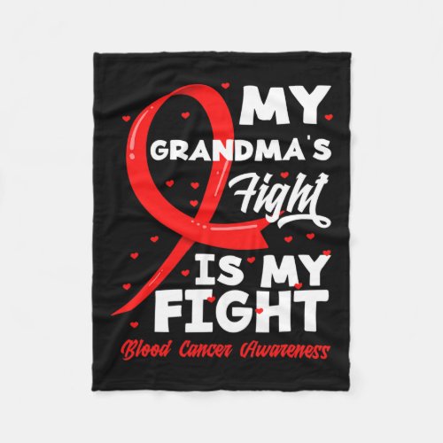 Grandmas Fight Is My Fight Blood Cancer Awareness Fleece Blanket