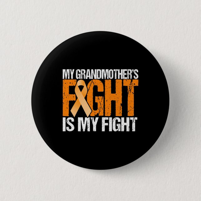 Grandma's Fight Is My Fight Leukemia Awareness  Button (Front)