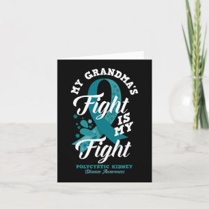 Grandma's Fight Is My Fight Polycystic Kidney Dise Card