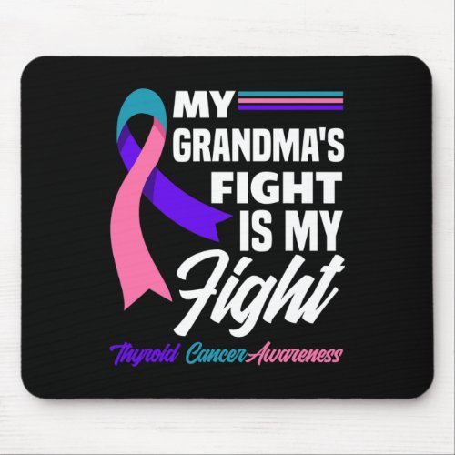 Grandmas Fight Is My Fight Thyroid Cancer Awarene Mouse Pad