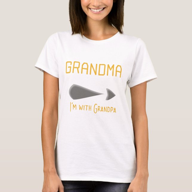 Grandma's "I'm with Grandpa" t-shirt (Front)