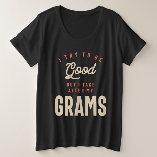 Grandmas Influence _ Grams Plus Size T_Shirt