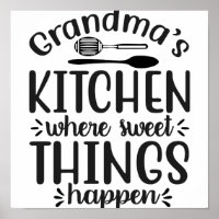 Grandma's Kitchen, Where Sweet Things Happen. Grandmas Kitchen Gift, |  Poster