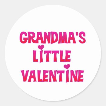 Grandma's Little Valentine Tshirts And Gifts Classic Round Sticker by valentines_store at Zazzle