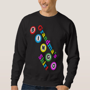 Grandma's Lucky Bingo Fill Bingo Card To Win Cash  Sweatshirt