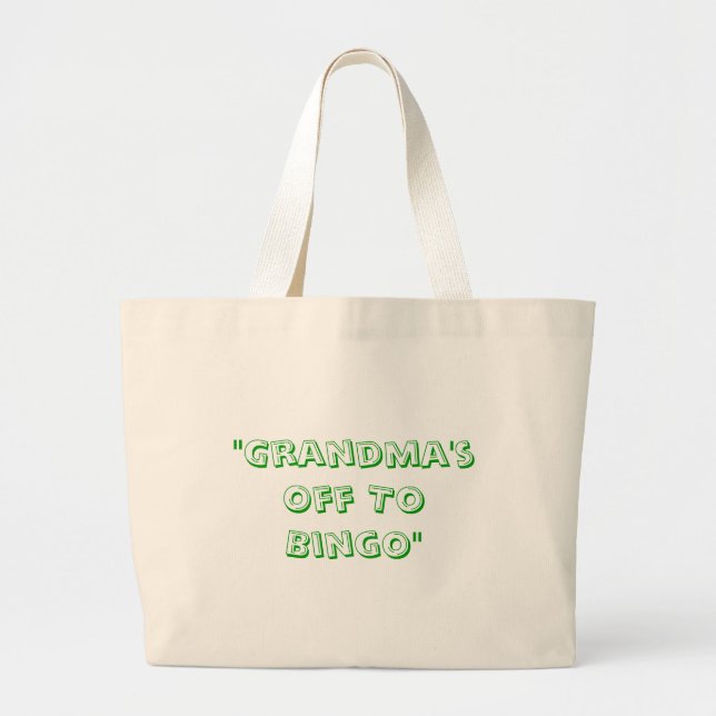 "Grandma's Off To Bingo" Large Tote Bag (Front)