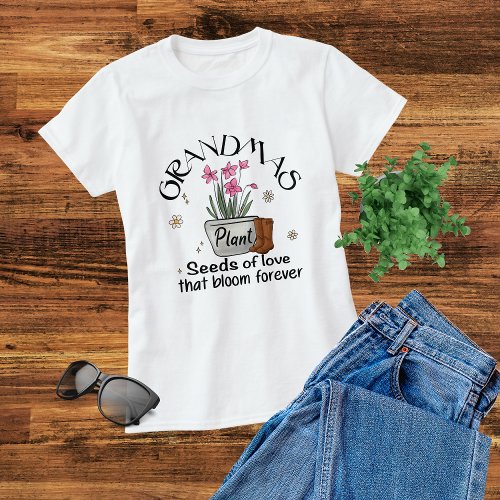 Grandmas Plant Seeds Of Love Modern Trendy Flower  T_Shirt