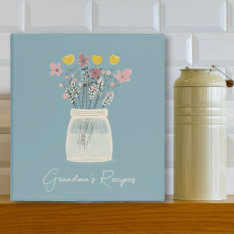 Grandma's Recipes | Mason Jar Flowers Recipe 3 Ring Binder at Zazzle