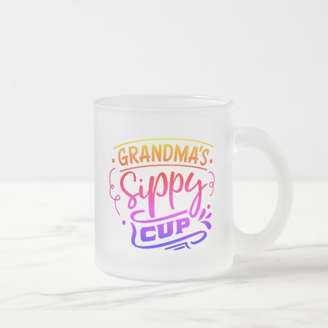 Grandma's sippy cup funny mug (Right)