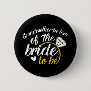 Grandmother-in-law Of The Bride-to-be Big Wedding Button