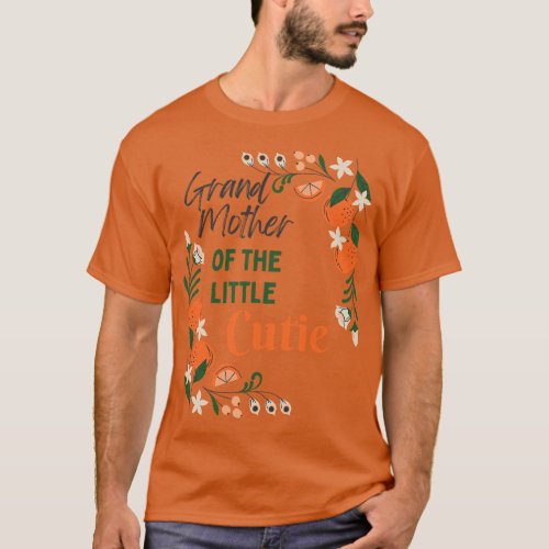 Grandmother Little Cutie Baby Shower Orange 1st Bi T_Shirt