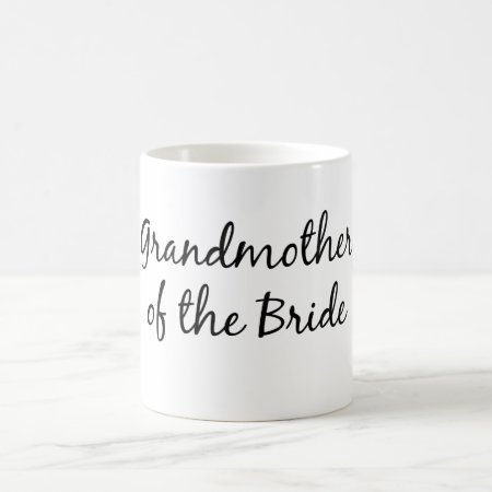 Grandmother Of The Bride Mug