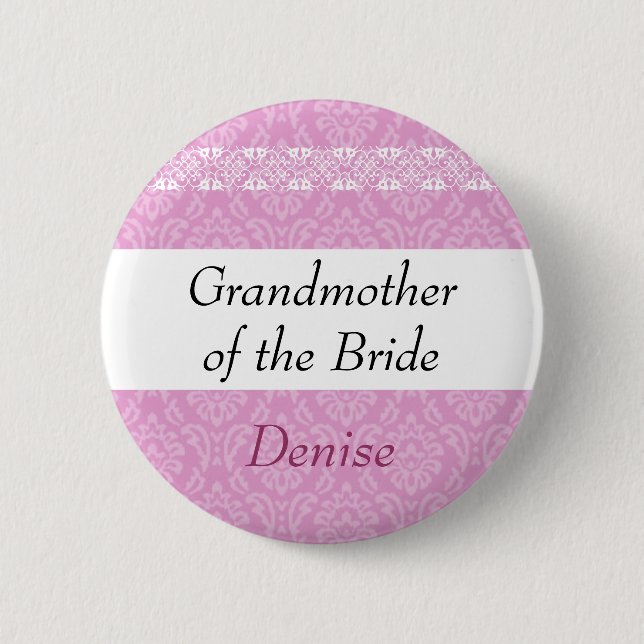 GRANDMOTHER OF THE BRIDE Pink Damask Wedding Button (Front)